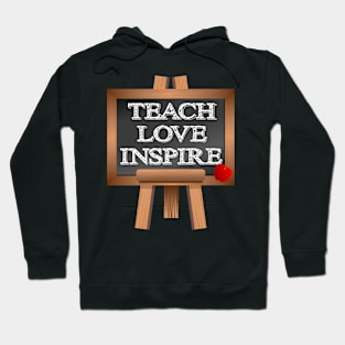 Teach love inspire Hoodie